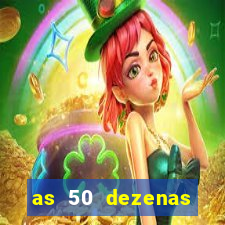 as 50 dezenas melhores de 20 pontos